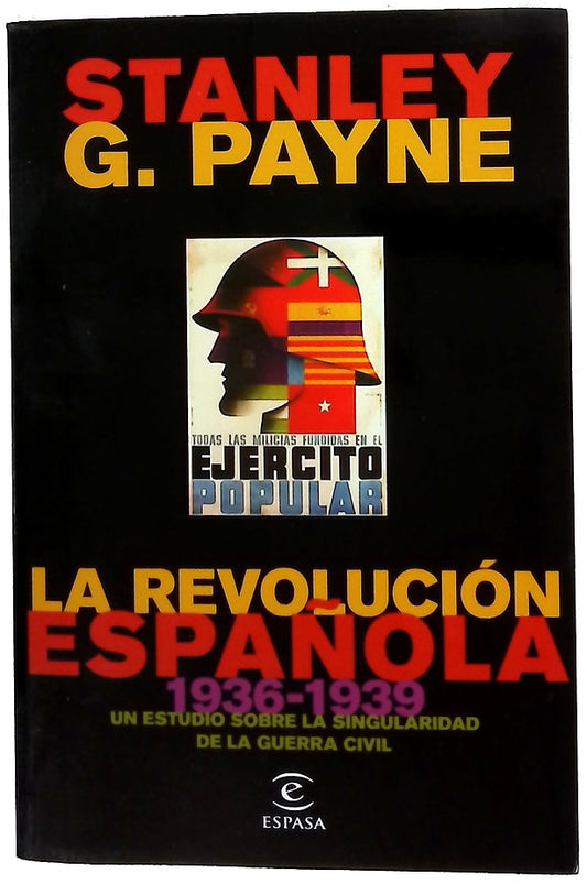 La revolución española (1936-1939) : un estudio sobre la singularidad de la Guerra Civil