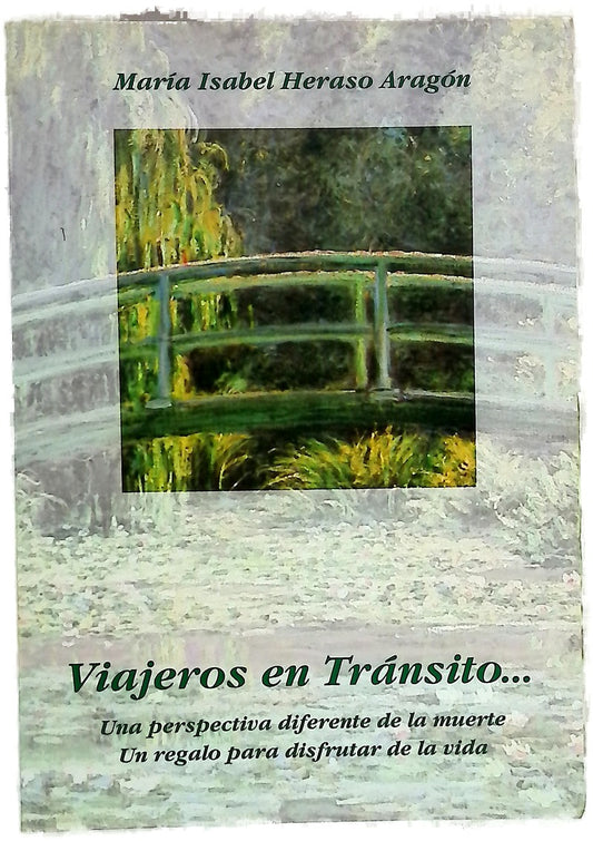 Viajeros en tránsito-- una perspectiva diferente de la muerte, un regalo para disfrutar de la vida