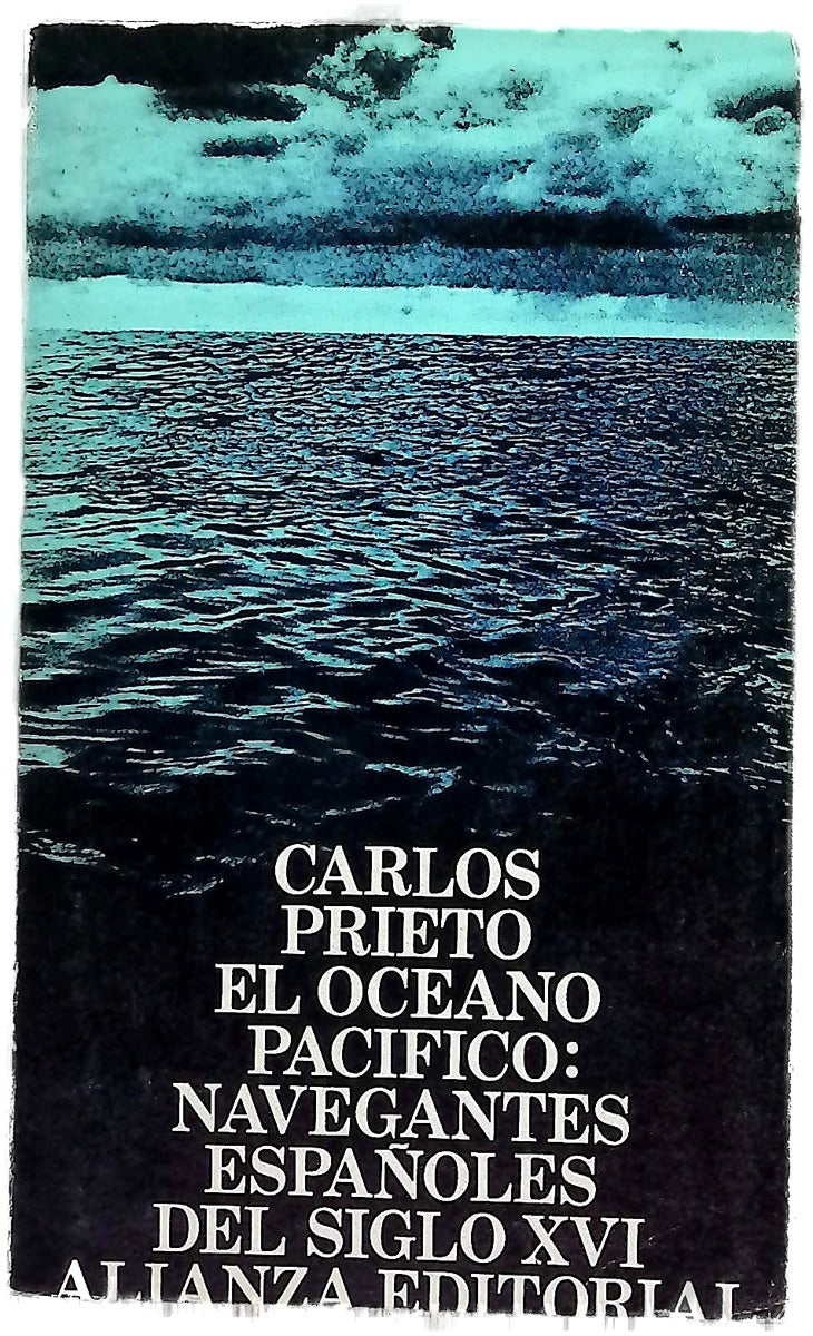 El océano Pacífico navegantes españoles del siglo XVI