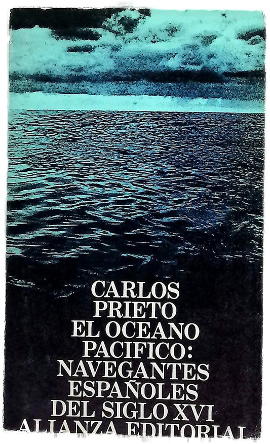 El océano Pacífico navegantes españoles del siglo XVI