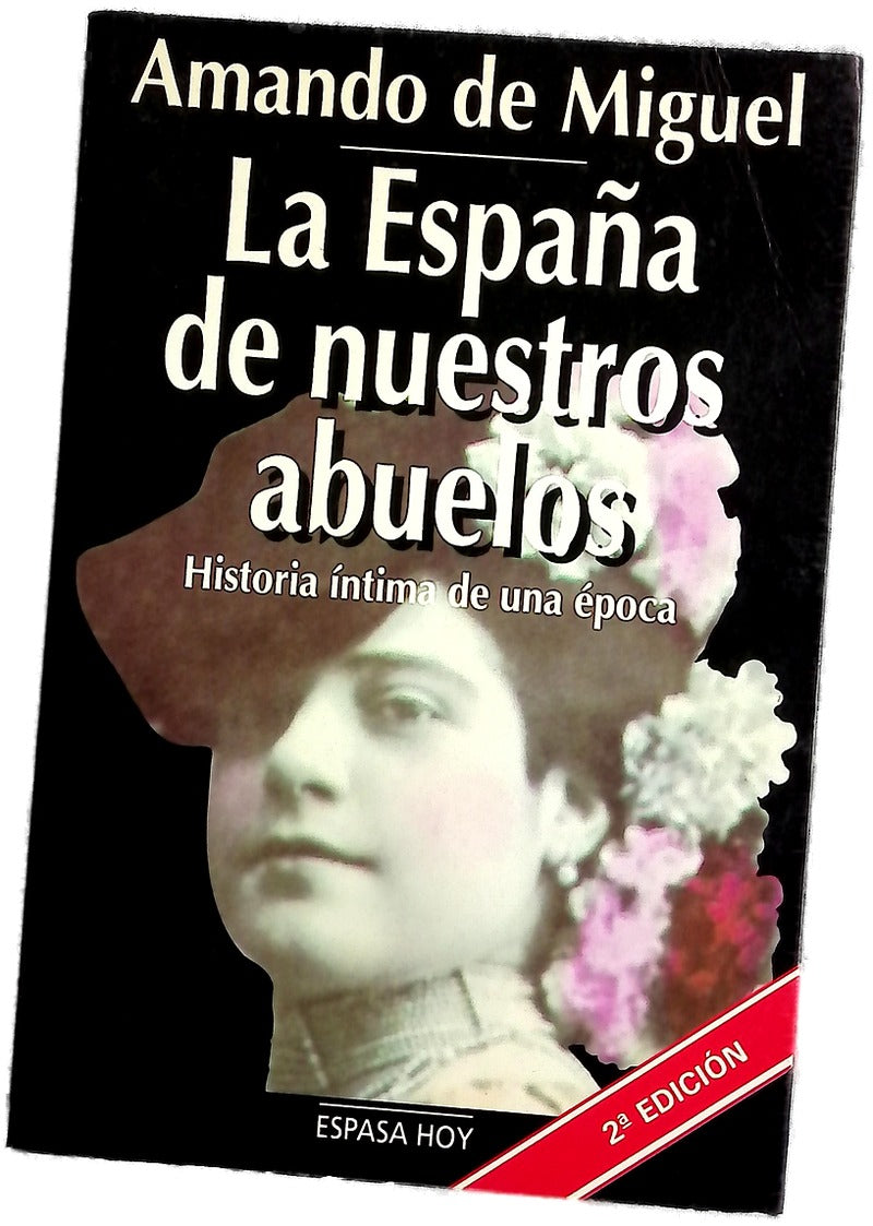 La España de nuestros abuelos historia íntima de una época