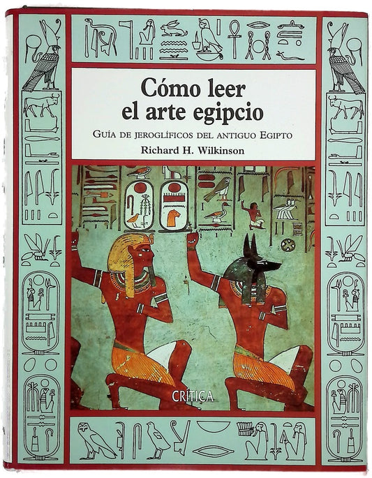 Cómo leer el arte egipcio guía de jeroglíficos del Antiguo Egipto