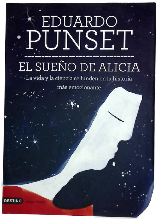 El sueño de Alicia : la vida y la ciencia se funden en la historia más emocionante