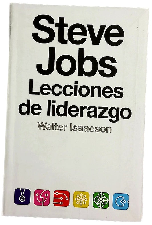 Steve Jobs : lecciones de liderazgo