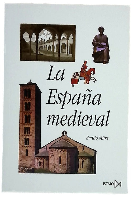 La España medieval sociedades, estados, culturas