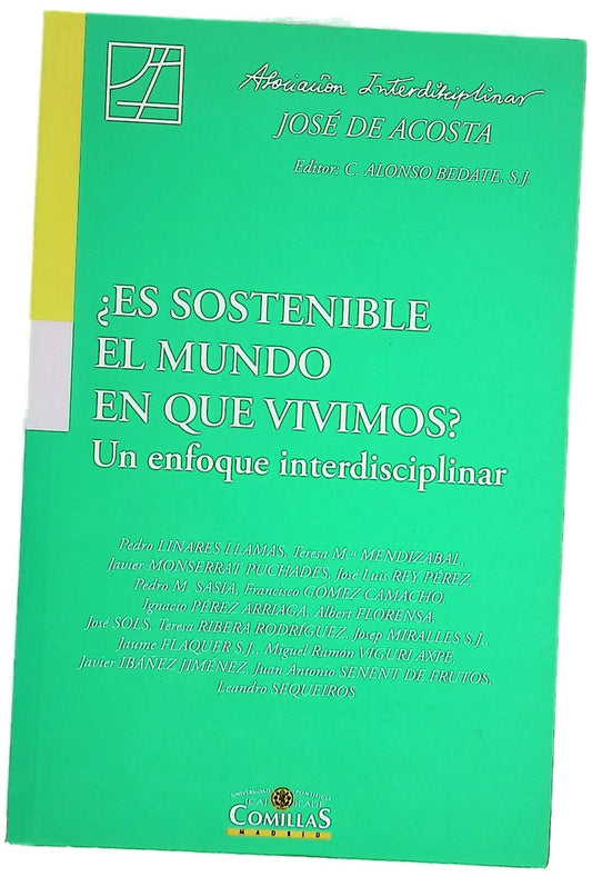¿Es sostenible el mundo en que vivimos? : un enfoque interdisciplinar