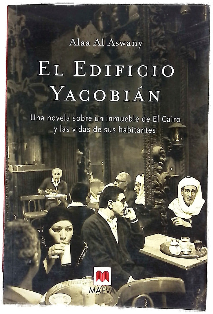 El edificio Yacobián una novela sobre un inmueble de El Cairo y las vidas de sus habitantes