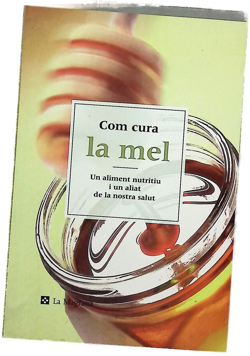 Com cura la mel : un aliment nutritiu i un aliat de la nostra salut