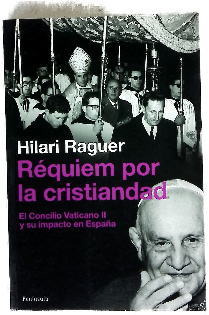 Réquiem por la cristiandad el Concilio Vaticano II y su impacto en España