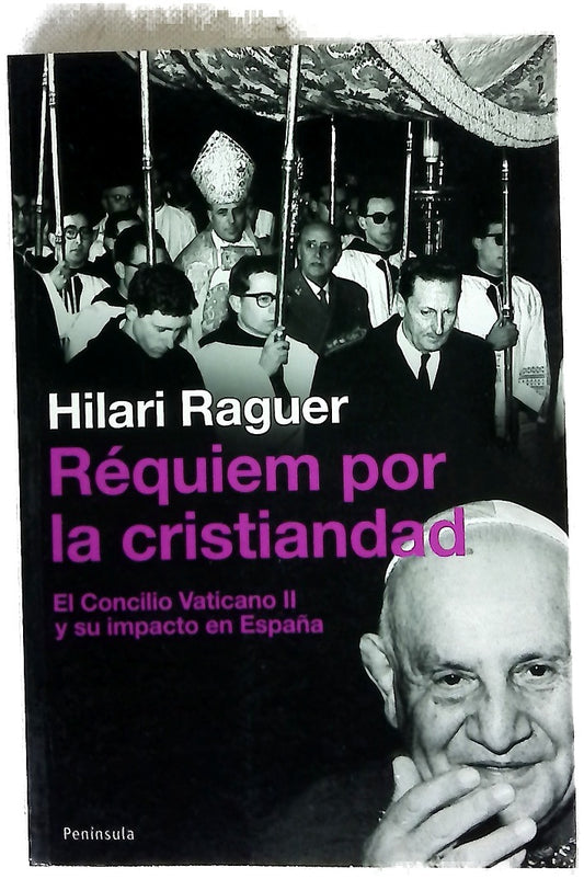 Réquiem por la cristiandad el Concilio Vaticano II y su impacto en España