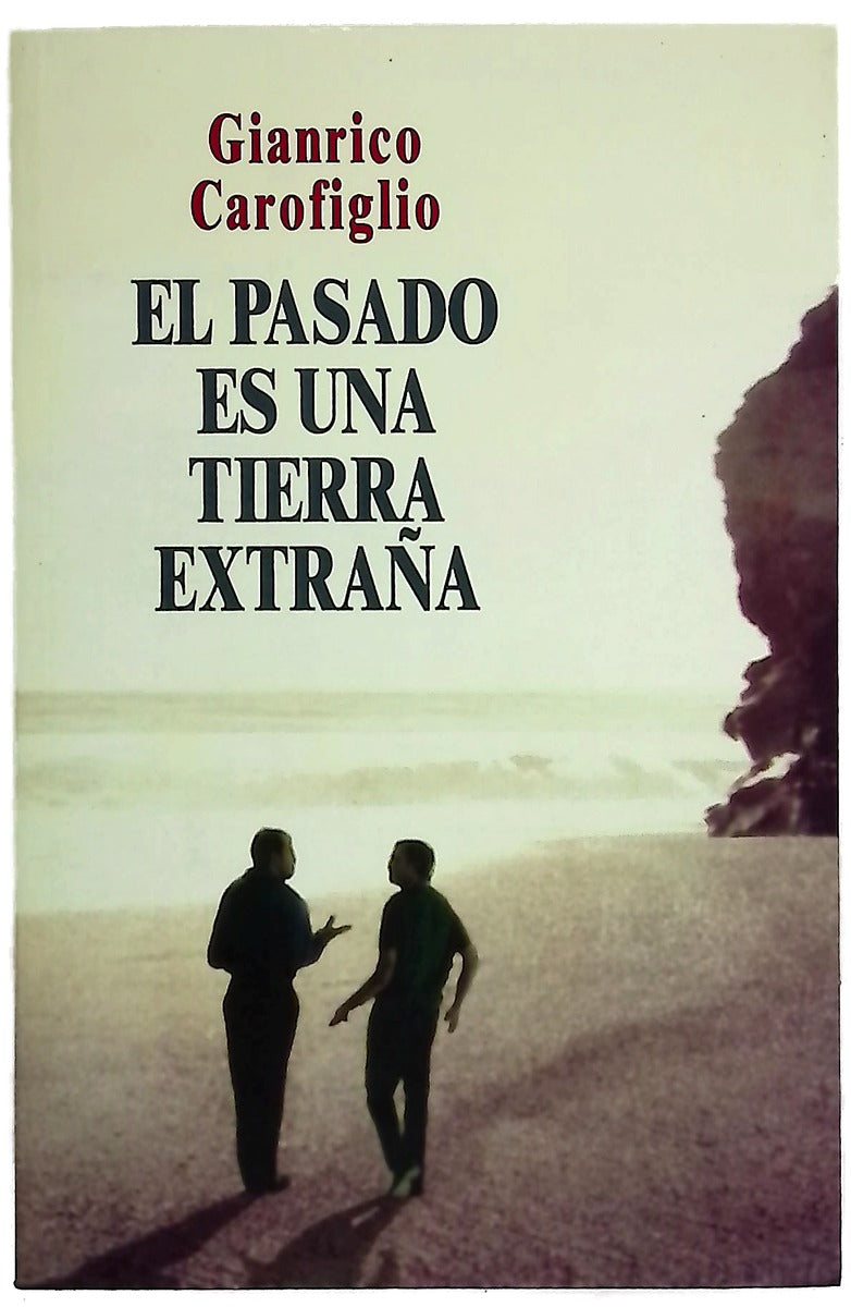 El Pasado Es Una Tierra Extrana/ The Past is a Strange World