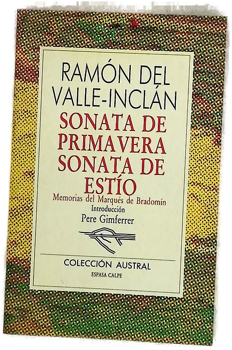 Sonata de primavera Sonata de estío : memorias del Marqués de Bradomín