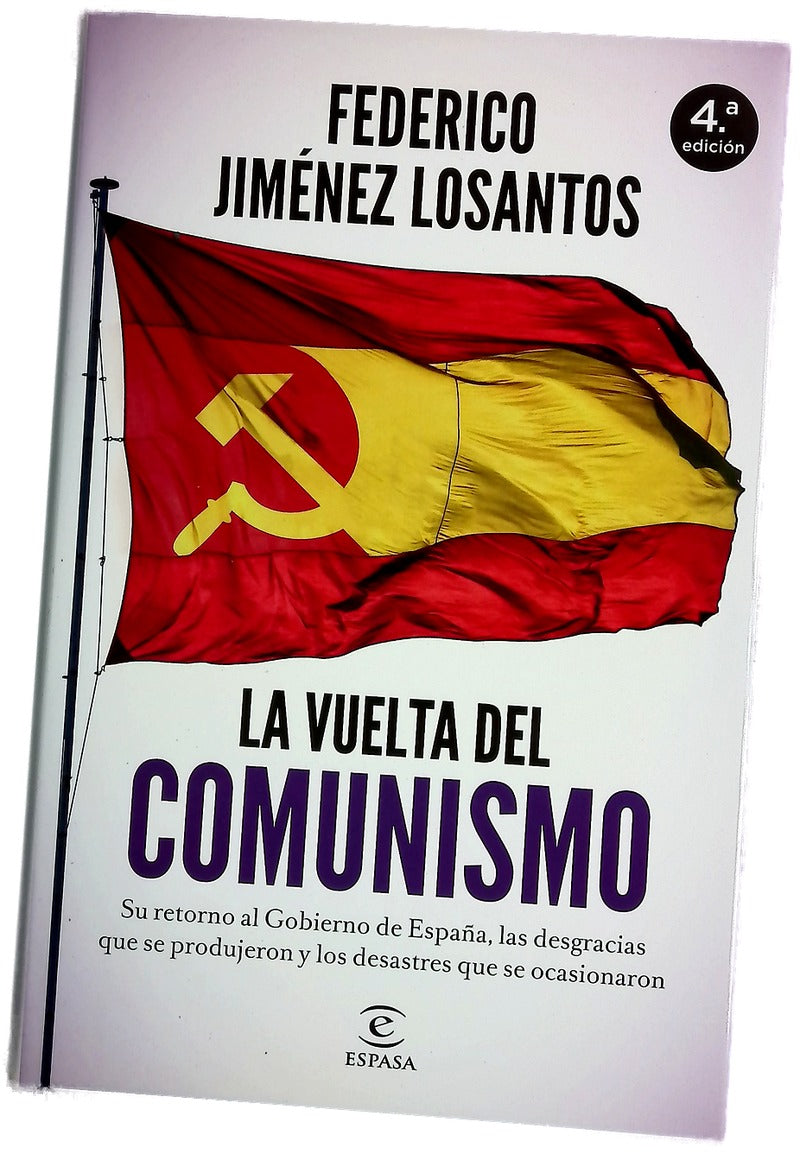 La vuelta del comunismo : su llegada al Gobierno de España, las desgracias que se produjeron y los desastres que se ocasionaron