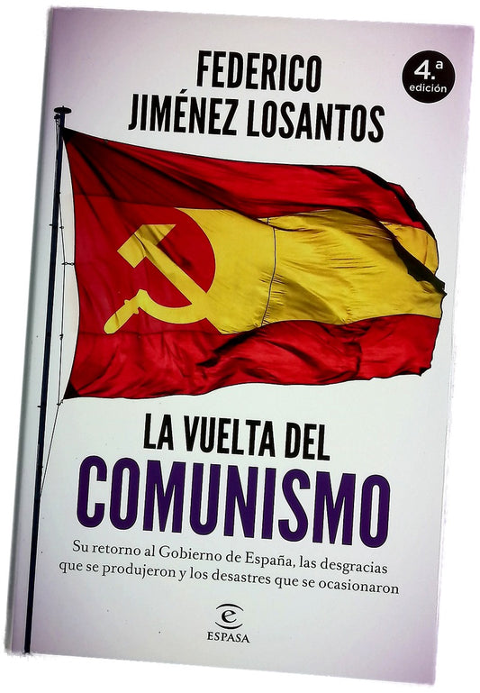 La vuelta del comunismo : su llegada al Gobierno de España, las desgracias que se produjeron y los desastres que se ocasionaron