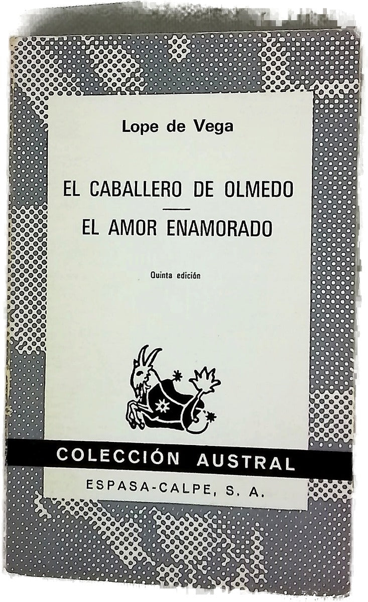 El caballero de Olmedo El amor enamorado