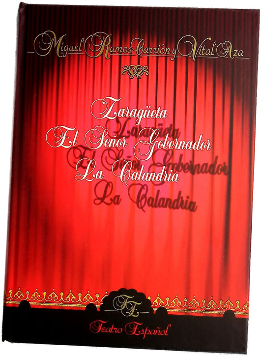 Zaragüeta El señor gobernador ; La calandria
