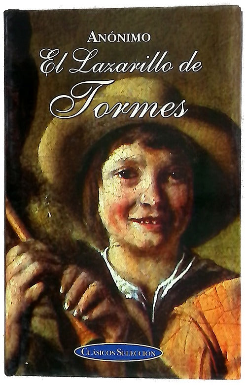 La vida de Lazarillo de Tormes y de sus fortunas y adversidades
