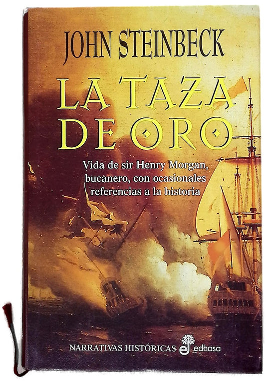 La taza de oro vida de sir Henry Morgan, bucanero, con ocasionales referencias a la historia