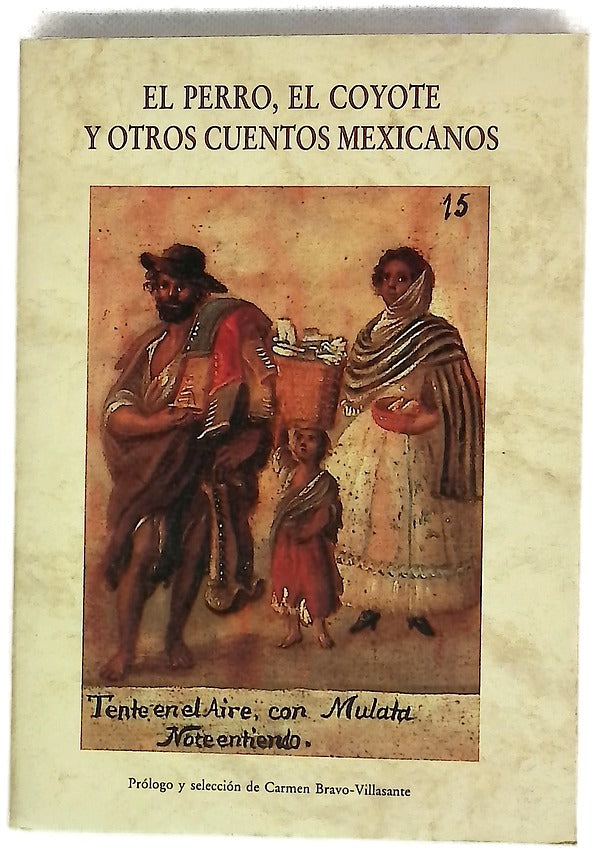 El perro, el coyote y otros cuentos mexicanos