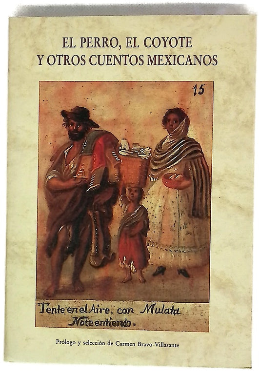 El perro, el coyote y otros cuentos mexicanos