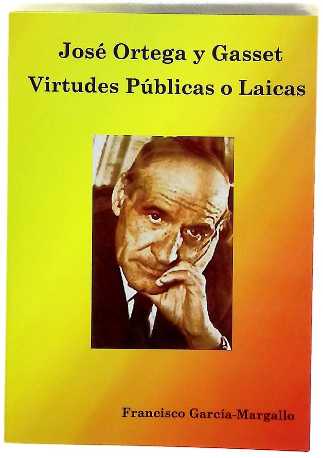 Virtudes públicas o laicas en José Ortega y Gasset