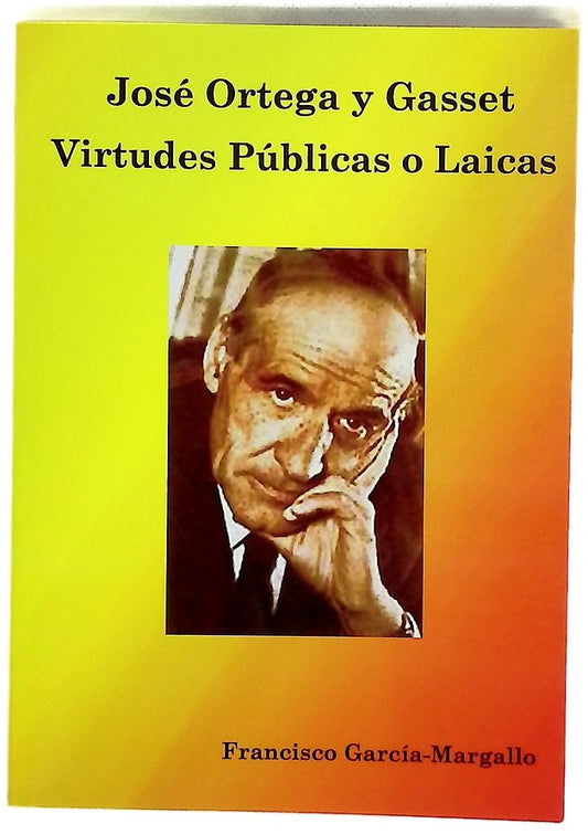 Virtudes públicas o laicas en José Ortega y Gasset