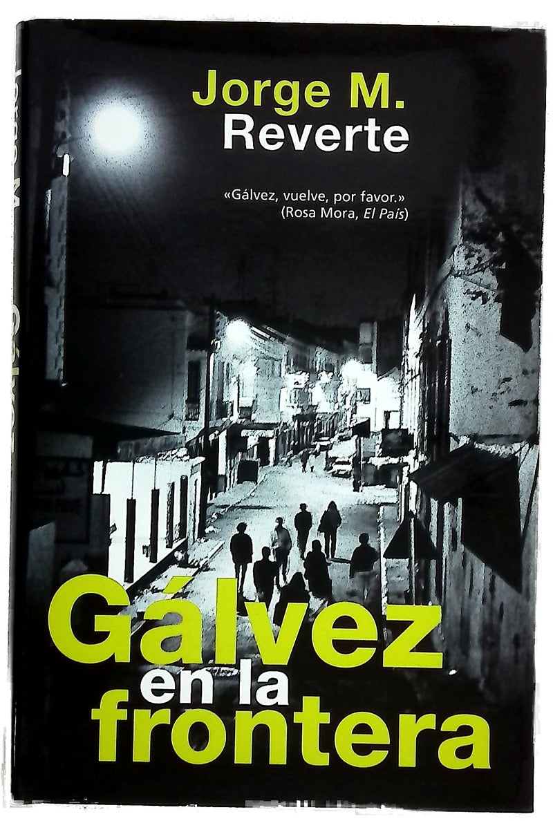 Gálvez en la frontera