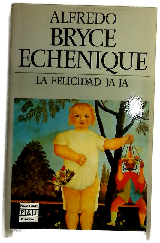 La felicidad ja ja