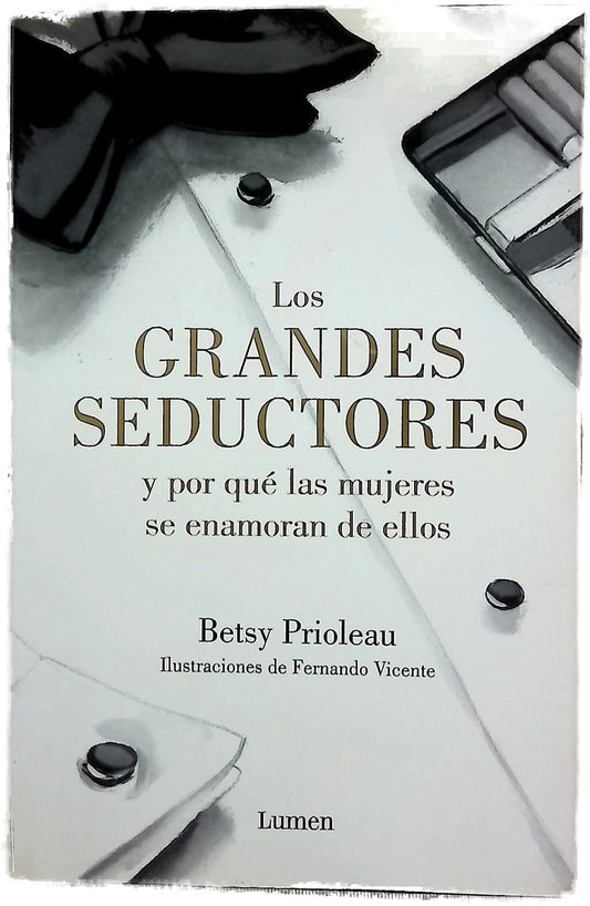 Los grandes seductores y por qué las mujeres se enamoran de ellos