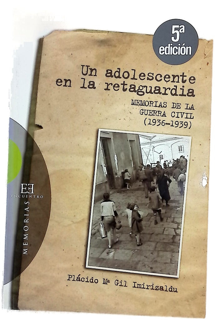 Un adolescente en la retaguardia memorias de la Guerra Civil (1936-1939)