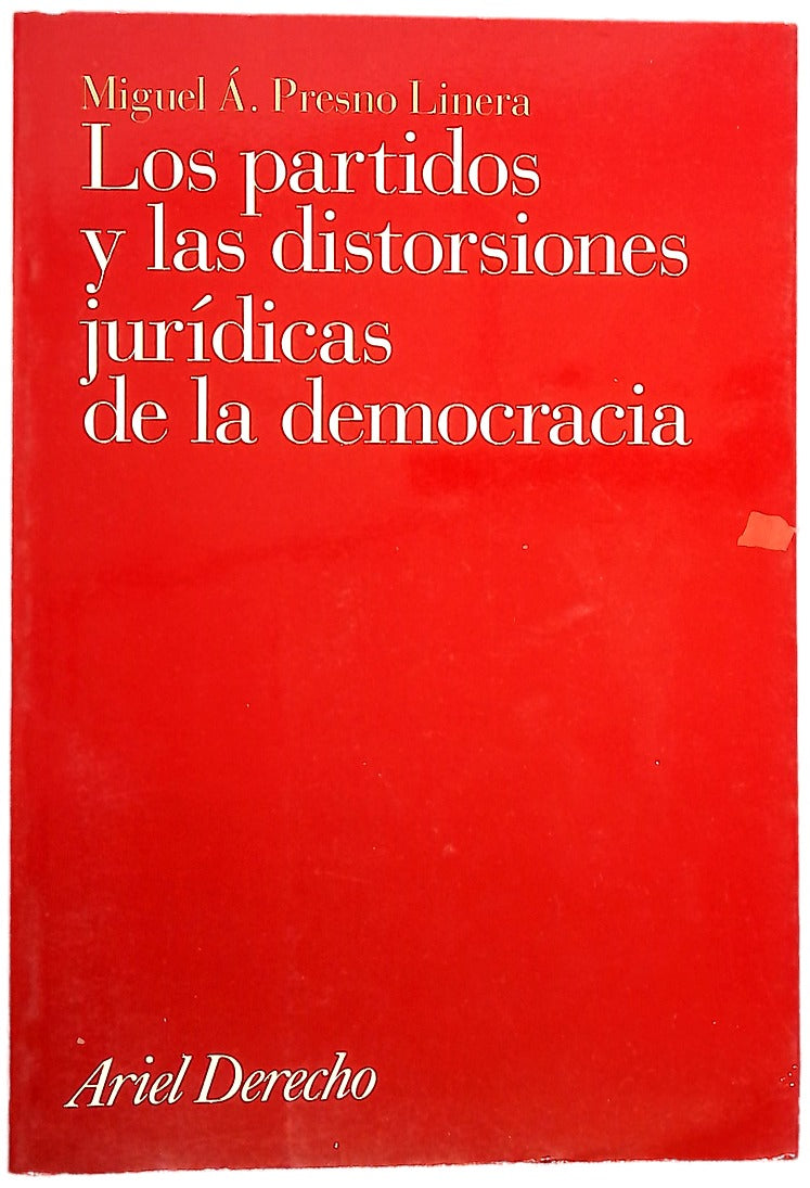 Los partidos y las distorsiones jurídicas de la democracia