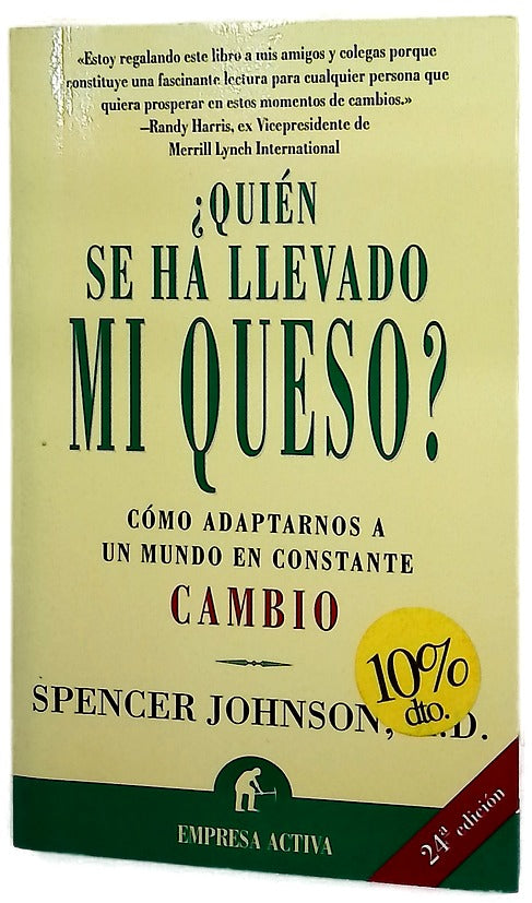 ¿Quién se ha llevado mi queso? una manera sorprendente de afrontar el cambio en el trabajo y en la vida privada
