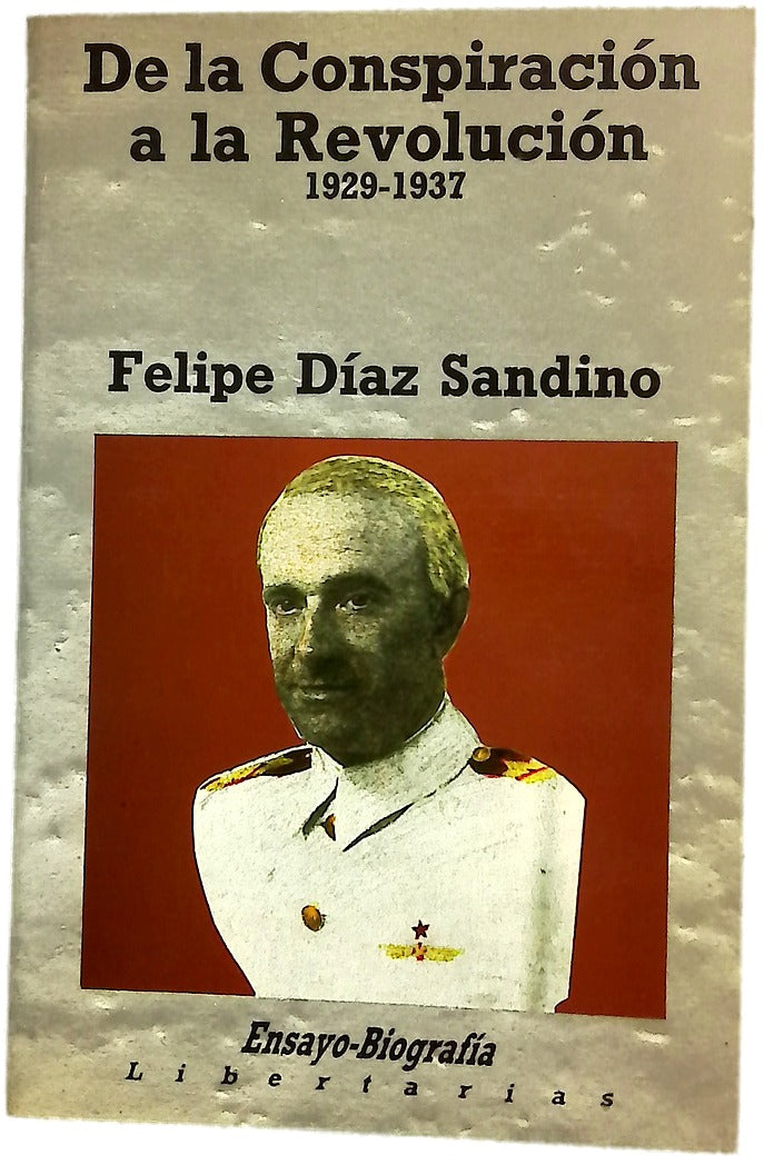 De la conspiración a la revolución, 1929-1937
