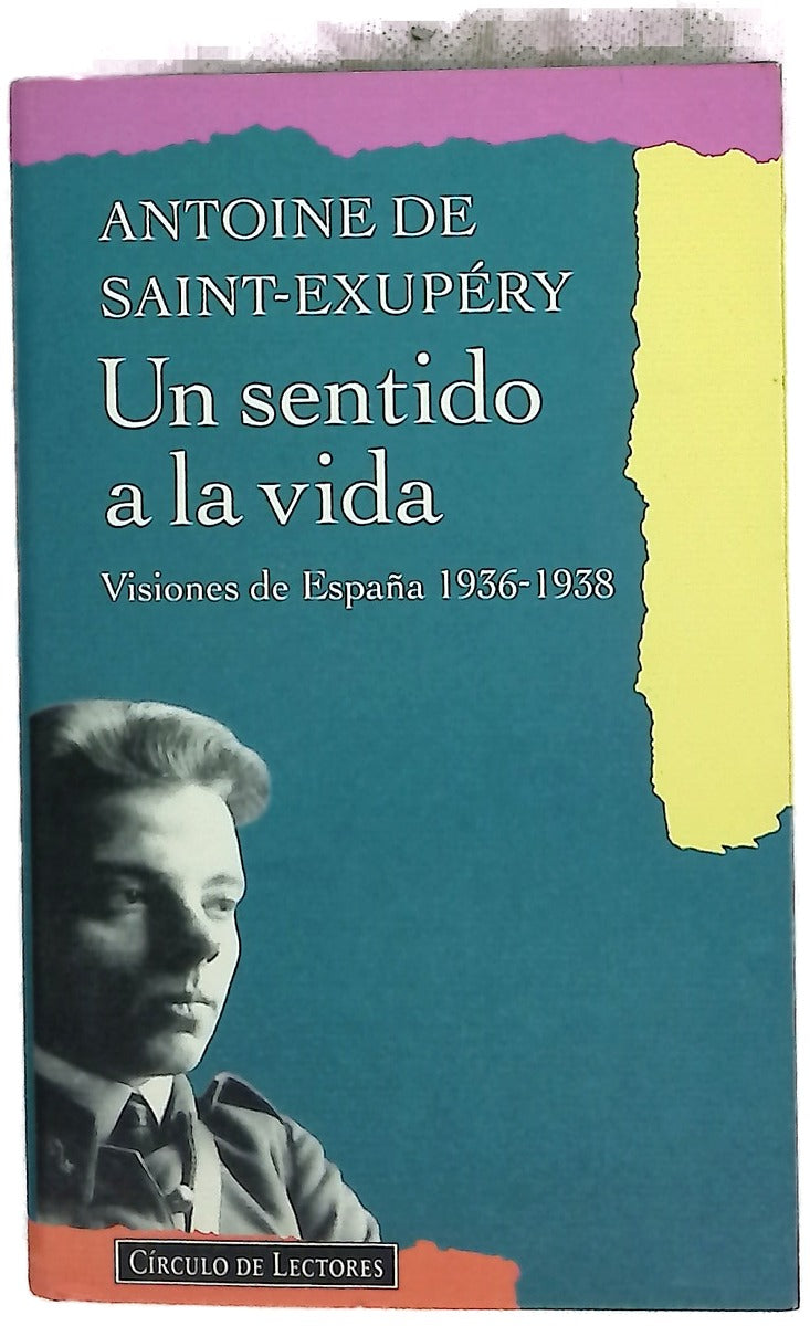 Un sentido a la vida visiones de España 1936-1938