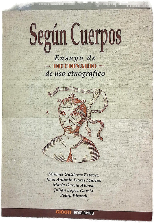 Según cuerpos ensayo de diccionario de uso etnográfico