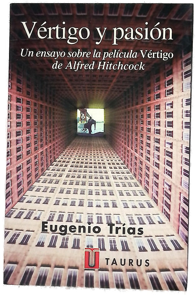 Vértigo y pasión un ensayo sobre la película "Vértigo" de Alfred Hitchcock