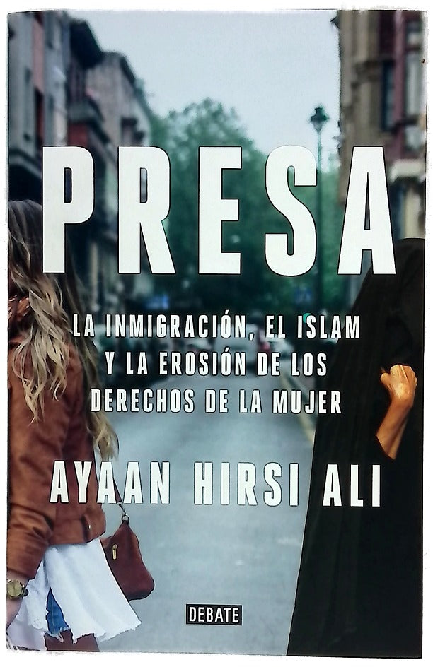 Presa : la inmigración, el islam y la erosión de los derechos de la mujer