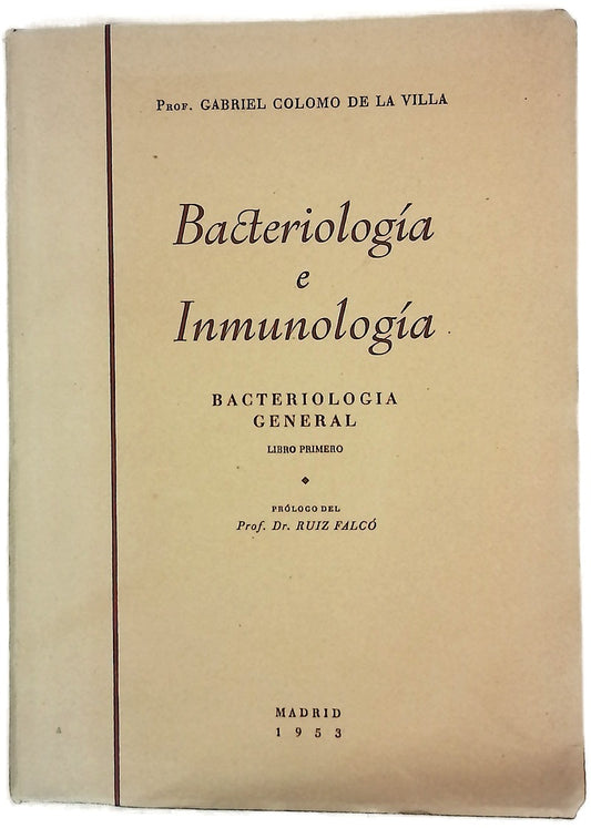 Bacteriología e inmunología bacteriología general. Libro Primero