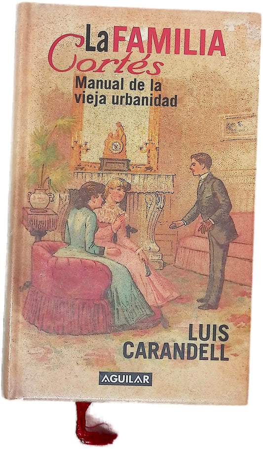 La familia Cortés manual de la vieja urbanidad
