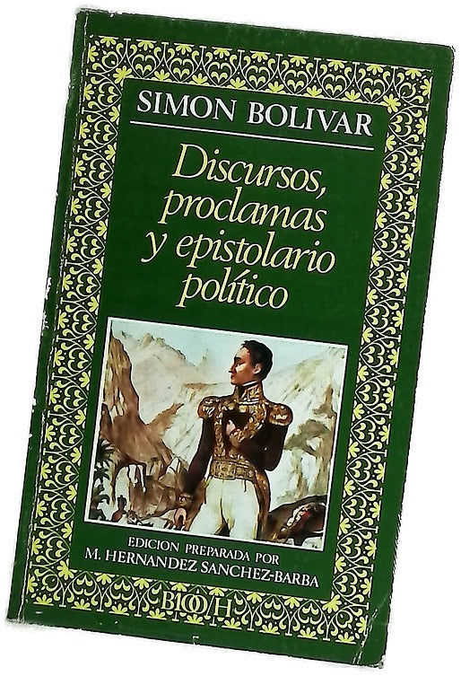 Discursos, proclamas y epistolario político