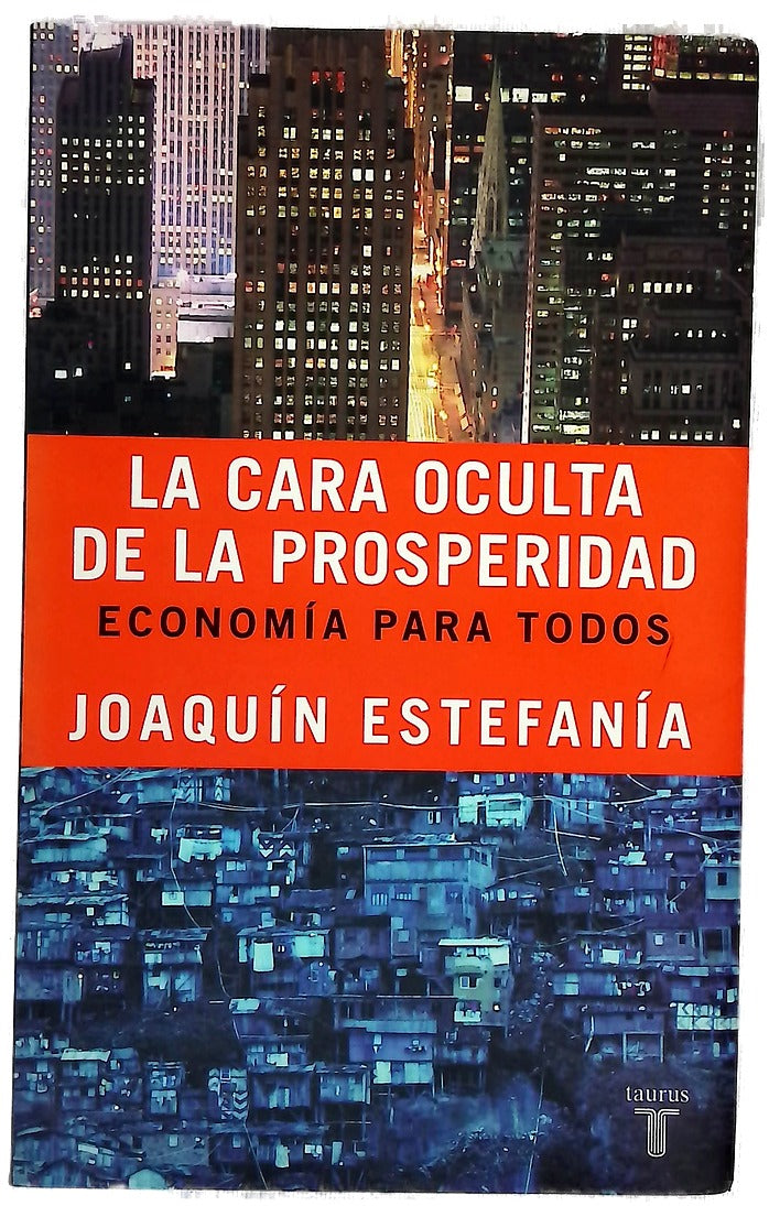 La cara oculta de la prosperidad economía para todos