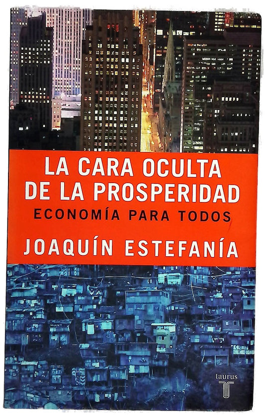 La cara oculta de la prosperidad economía para todos
