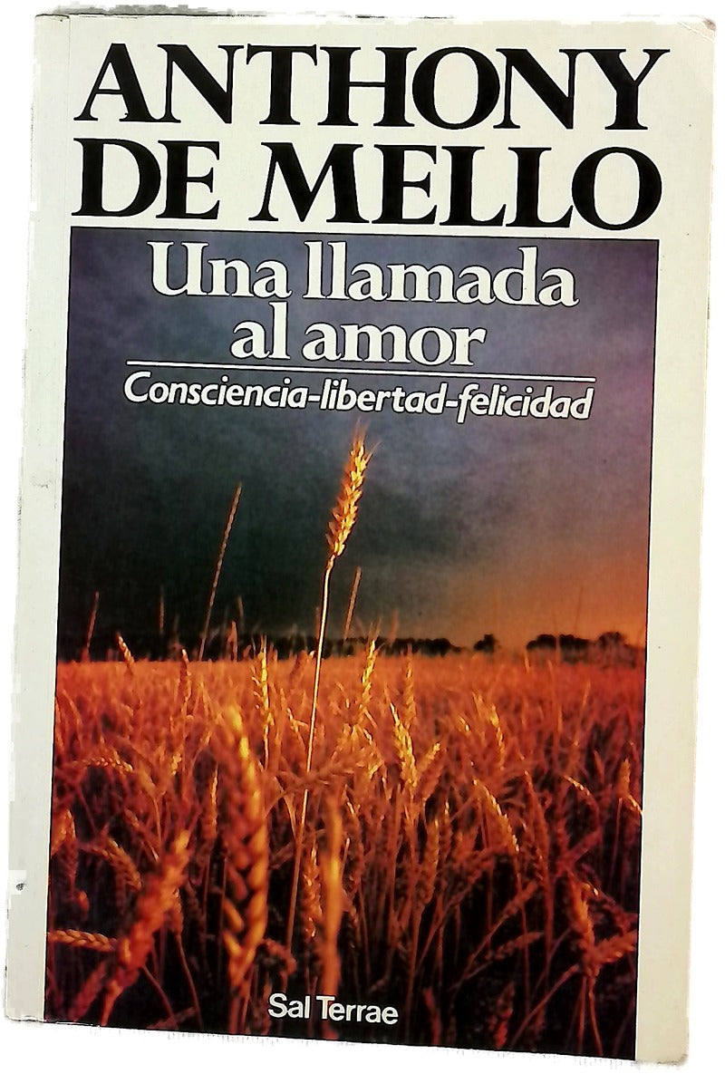 Una llamada al amor : consciencia, libertad, felicidad