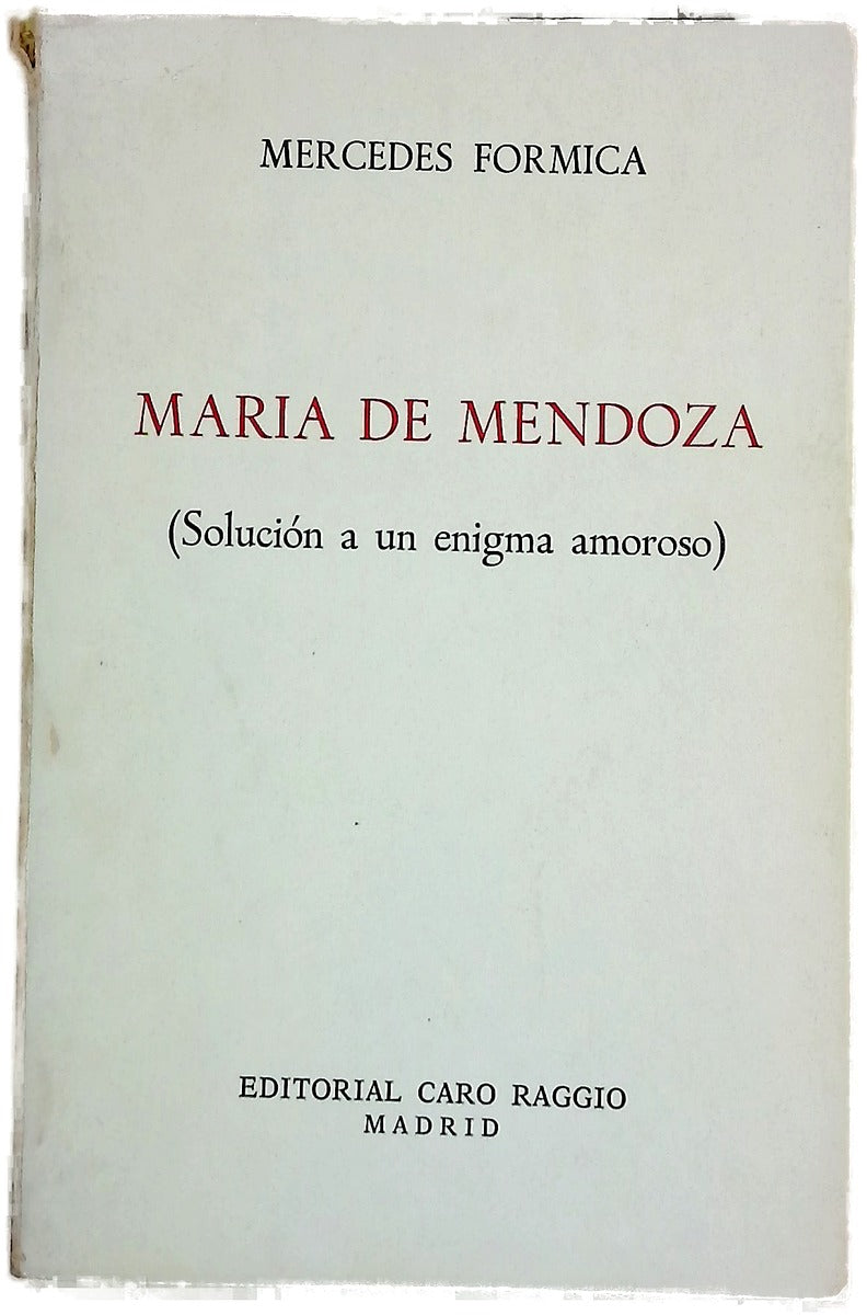 María de Mendoza : (solución a un enigma amoroso)