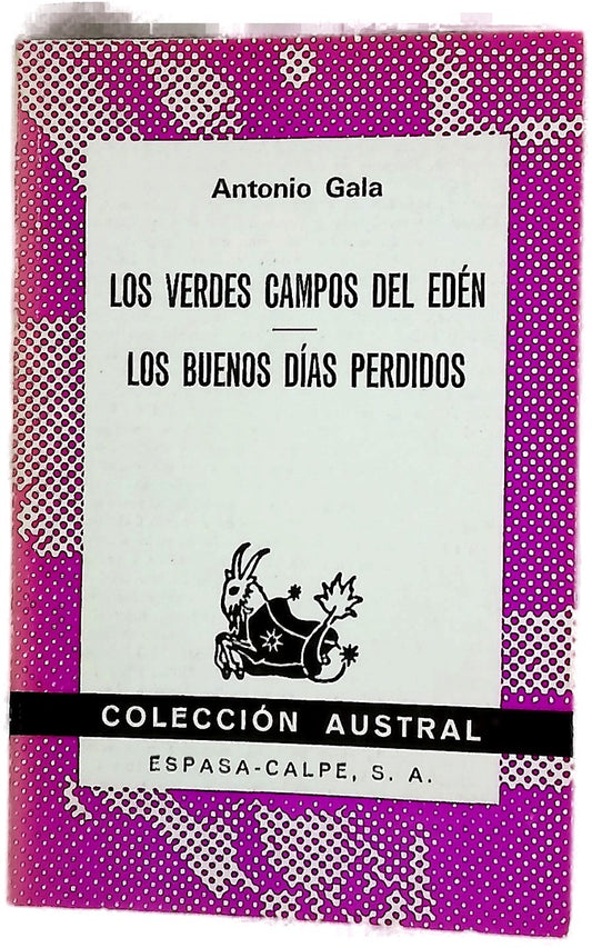 Los verdes campos del Edén ; Los buenos días perdidos