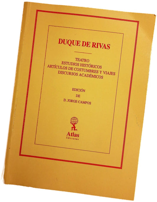Duque de Rivas; Teatro estudios históricos artículos de costumbres y viajes discursos académicos