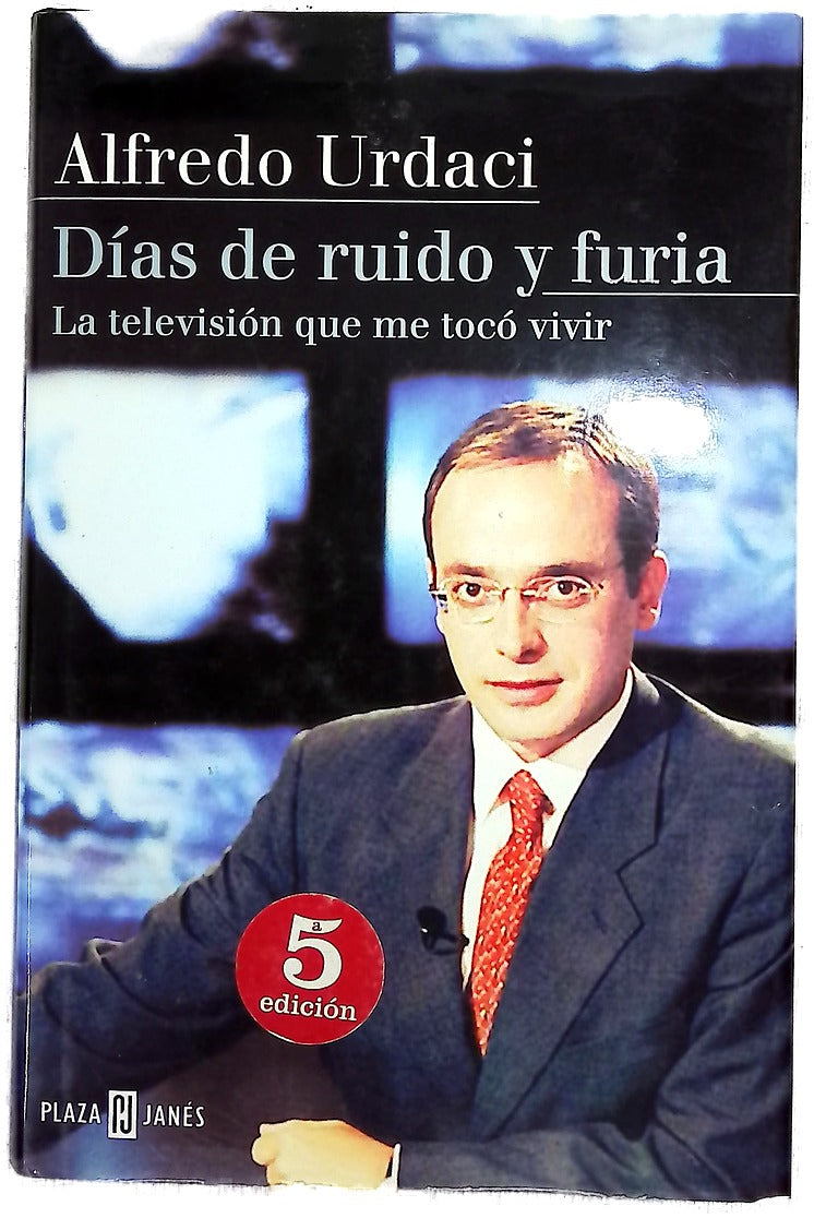 Días de ruido y furia la televisión que me tocó vivir