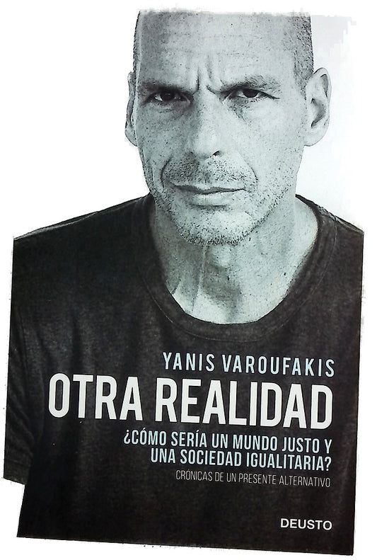 Otra realidad : ¿cómo sería un mundo justo y una sociedad igualitaria? : crónicas de un presente alternativo