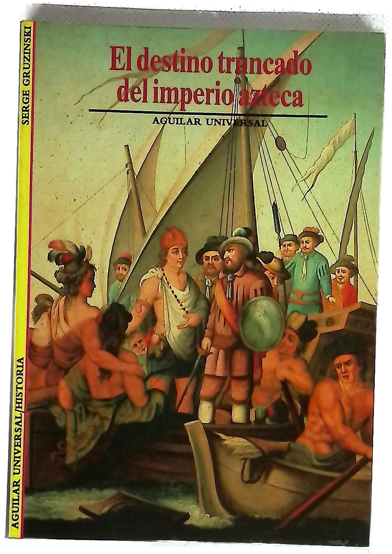 El destino truncado del imperio azteca