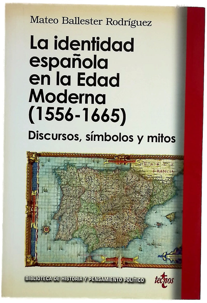 La identidad española en la Edad Moderna (1556-1665) discursos, símbolos y mitos